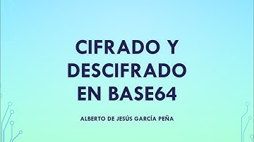 CIFRADO Y DESCIFRADO EN BASE64