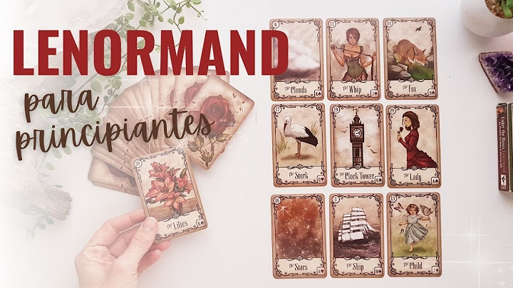 Cartas Lenormand para Principiantes - Qué Son y Cómo se Leen