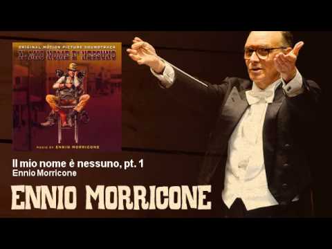 Ennio Morricone - Il mio nome è nessuno, pt. 1 - Il Mio Nome E' Nessuno (1973)