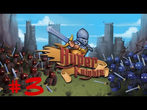 НОВЫЕ ОТКРЫТИЯ - ПРОХОЖДЕНИЕ HYPER KNIGHTS