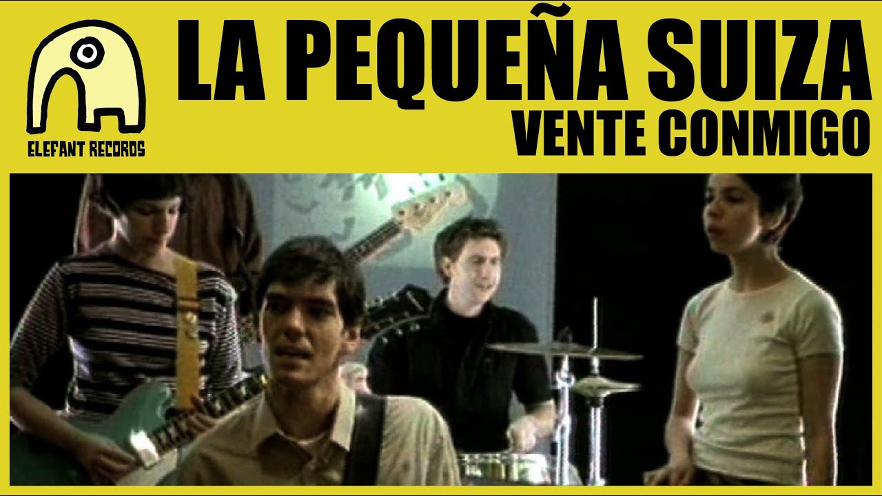 La PequeÑa Suiza Vente Conmigo Official Youtube