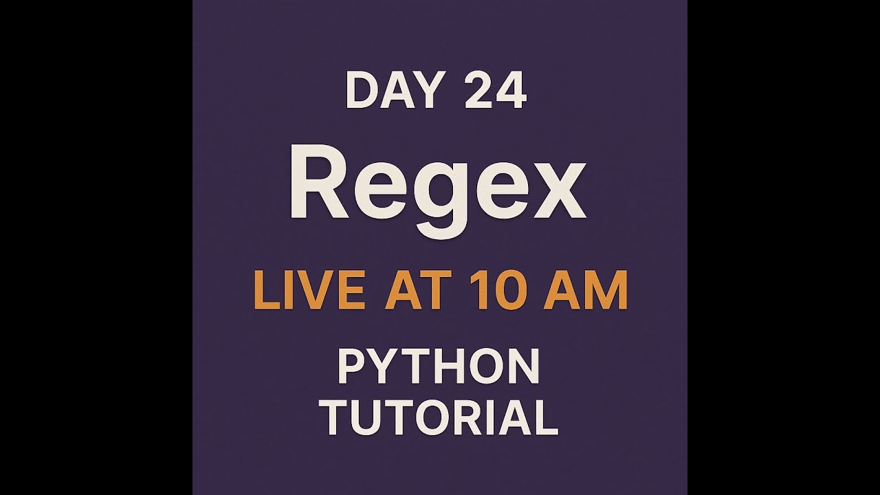 DAY 24 - Python Regex 🔠 | #pythonprogramming | Live at 10 AM - YouTube