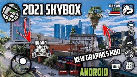 New HD Graphics Skybox 2021 | Support Android 9, 10 & 11 | GTA SA High Graphics Mod for all device