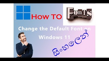 How To Change Font Windows 11/10 | සිංහලෙන් | Sinhala Tutorial