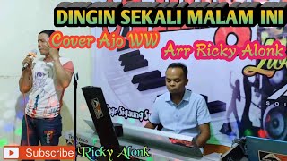 Dingin sekali malam ini, Hamdan att|| Lagu dangdut, orgen tunggal || Cover ajo ww || Arr Ricky Alonk