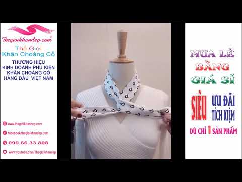 Video 20 CÁCH SỬ DỤNG KHĂN LỤA VUÔNG 70*70 - youtube