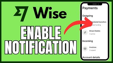 How to Enable Notifications for Wise 2025?