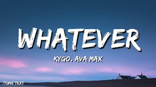 🎧 Kygo, Ava Max - Whatever (Lyrics)