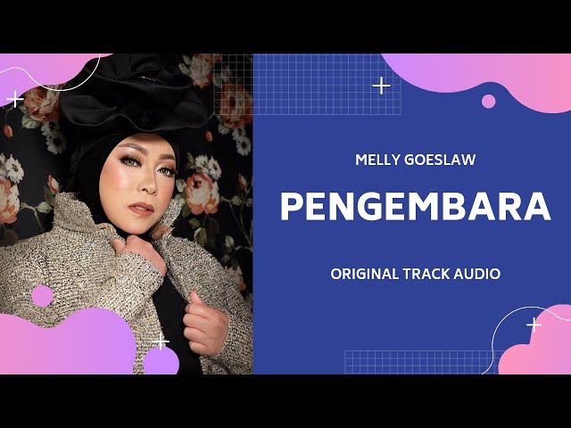 MELLY GOESLAW - PENGEMBARA (ORIGINAL TRACK) class=
