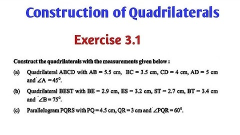 Construction of Quadrilateral when 4 sides and one angle is given/ Exercise 3.1 / 8 th class
