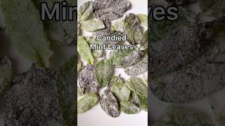 Candied Mint Leaves #shorts