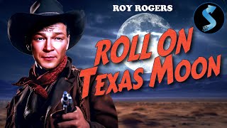 Roll On Texas Moon | Full Western Movie | Roy Rogers | Trigger | George 