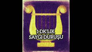 1 Dklık Saygı Duruşu ✓ Kasım 2024