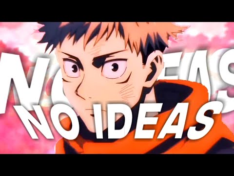 No Ideas🔥 [Itadori Edit] AMV