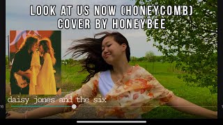 look at us now (honeycomb) daisy jones and the six cover by honeybee 💛