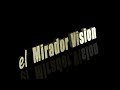 ЗАСТАВКА ВИДЕОКАНАЛА EL MIRADOR VISION