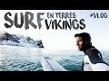 Vlog surf en terres vikings episode 1 norvege   choc 15 