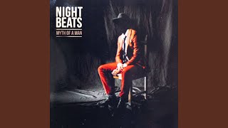 Video thumbnail of "Night Beats - [Am I Just] Wasting My Time"