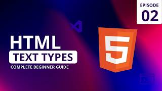 HTML #2 - Text Types (Headings, Paragraphs, Lists)