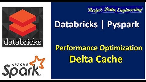 78. Databricks | Pyspark | Performance Optimization: Delta Cache