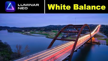 Luminar Neo: Take Control of White Balance