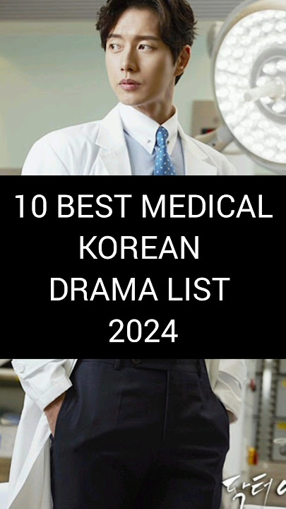 10 best medical korean drama list 2024