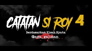 Cerita Horor True Story #94 - Catatan Si Roy 4