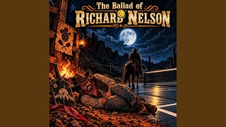The Ballad of Richard Nelson