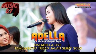 FULL ALBUM OM ADELLA LIVE TAMBAKBOYO TUBAN JALAN SEHAT 2020