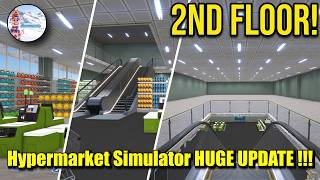 Hypermarket Simulator | MASSIVE UPDATE! We Now Have A 2nd Floor!