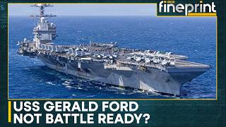 USS Gerald R Ford: Clogged Toilets, Sinking Morale | WION Profile