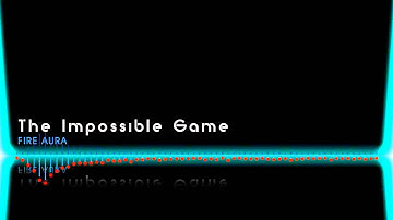 The Impossible Game  |  Fire Aura