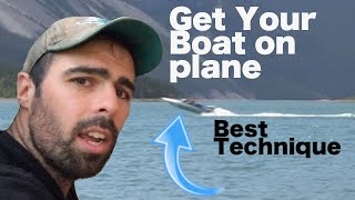 How to Plane your boat (Best Technique)