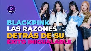 El éxito de BLACKPINK | Un FENÓMENO nunca antes visto