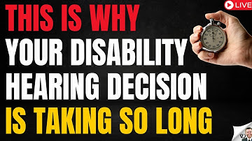 Disability Hearing Decision Takes How Long?!