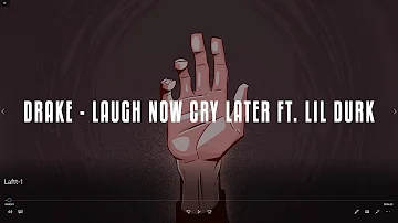 Drake - Laugh Now Cry Later ft. Lil Durk Lyrics