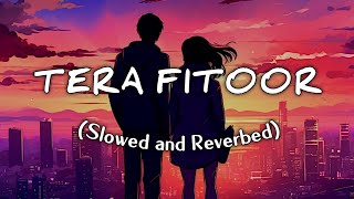 Tera Fitoor Lofi Song 🎶 #song #lofi #music