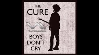 Download Lagu THE CURE  -   BOYS DON'T CRY -  BY DJ VILARIM MP3