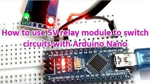 How to use 5V relay module to switch circuits with Arduino Nano