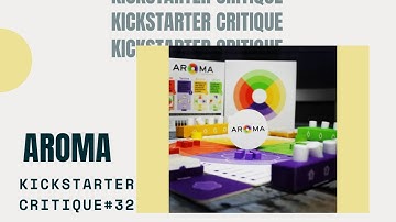 Kickstarter Critique #32: Aroma: A Game Of Essence