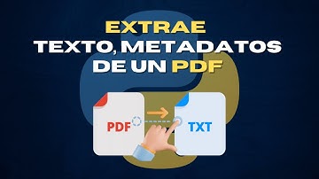 ¿Cómo extraer texto, metadata de un PDF con Python? | Tutorial Python | PyPDF2