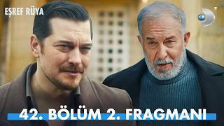 Eşref Rüya 42. Bölüm 2. Fragmanı | Ali Sürmeli Geliyor!
