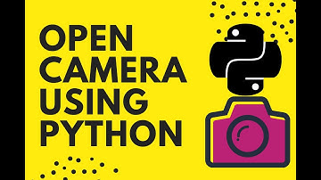 Python | Open Camera Using Python | Python Automation