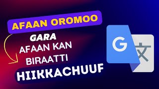 Afaan Oromoo Gara Afaan Biraatti Hiikkachuuf | How to Use Google Translate App | Google Afaan Oromoo screenshot 5