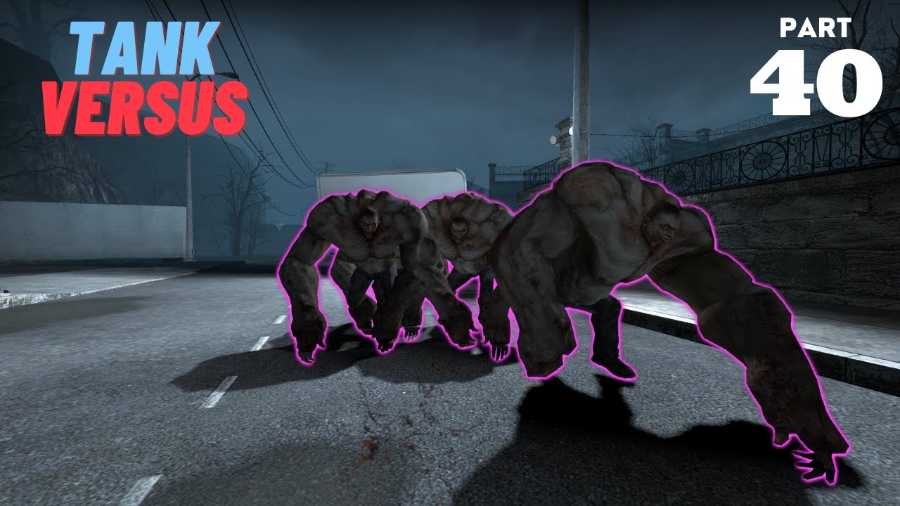 LEFT 4 DEAD 2 - TANK VERSUS - DEATH TOLL #3