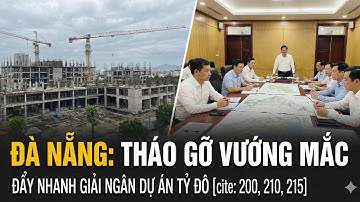 Đà Nẵng "Giải Cứu" Loạt Dự Án Nghìn Tỷ: Số Phận Quan Nam - Thủy Tú, Hòa Xuân Sẽ Ra Sao?