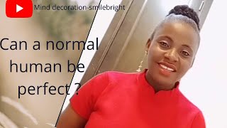 Can A Normal Human Be Perfect?