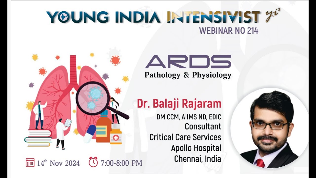 ARDS: etiopathogenesis and physiology -DR BALAJI RAJARAM ( APOLLO CHENNAI)