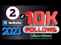 Tiktok 2 reall website  10k followers  likes and views   10k  followers and likes 2023