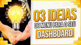 3 Menu Ideas for Your Dashboard
